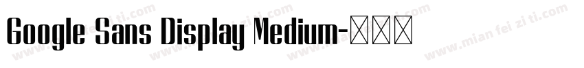 Google Sans Display Medium字体转换